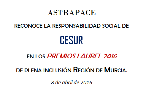 CESUR MURCIA GALARDONADA CON EL PREMIO LAUREL